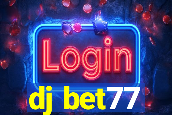 dj bet77